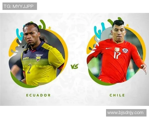 美洲杯精彩对决厄瓜多尔迎战智利争夺晋级资格